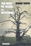 Talk About the Passion/Rattlesnakes (Methuen Drama S.) 0413774791 Book Cover
