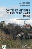 Contes et histoires en parler de Naves (Allier): Corpus textuel transcrit et traduit (Les Parlers Du Croissant) (French Edition) 234320344X Book Cover
