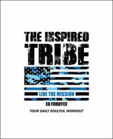 The Inspired Tribe: A Daily Soulful Workout 1478775831 Book Cover