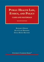 Public Health Law, Ethics, and Policy: Cases and Materials 162810211X Book Cover