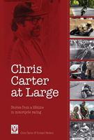 Chris Carter at Large: Stories from a lifetime in motorcycle racing 1845840917 Book Cover