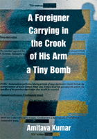 A Foreigner Carrying in the Crook of His Arm a Tiny Bomb 0822345781 Book Cover