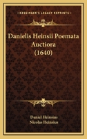 Danielis Heinsii Poemata Auctiora (1640) 1166492877 Book Cover