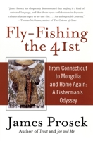 Fly-Fishing the 41st: Around the World on the 41st Parallel 0060555920 Book Cover