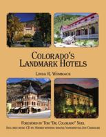 Colorado's Landmark Hotels 0865411298 Book Cover