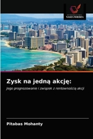 Zysk na jedną akcję:: Jego prognozowanie i związek z rentownością akcji 6203524425 Book Cover