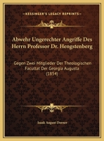 Abwehr ungerechter Angriffe des Herrn Professor Dr. Hengstenberg 1149615176 Book Cover