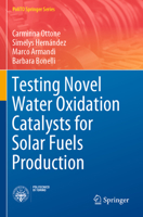 Testing Novel Water Oxidation Catalysts for Solar Fuels Production 3030127117 Book Cover