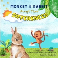 Monkey and Rabbit Accept Their Differences B0CFZGWJKP Book Cover