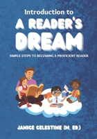 Introduction to A Reader’s Dream: Simple steps to becoming a proficient reader B09F1G3XQ2 Book Cover