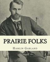 Prairie Folks: A Collection of Short Stories 1540323951 Book Cover