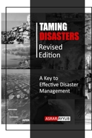 Taming Disasters: A Key to Effective Disaster Management B094ZL8DMK Book Cover