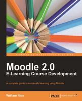 Moodle 2.0 E-Learning Course Development 1849515263 Book Cover