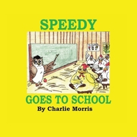 Speedy Goes to School B0GF9PH16P Book Cover