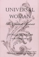 Universal Woman: The Spiritual Feminist 1978487045 Book Cover