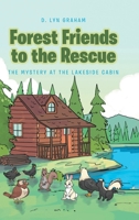 Forest Friends to the Rescue: The Mystery at the Lakeside Cabin B0BTRQ6M3C Book Cover