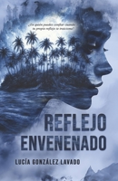 Reflejo envenenado (Spanish Edition) B0FH744LDT Book Cover
