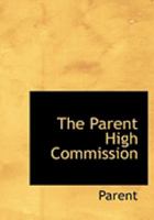 The Parent High Commission 0469052430 Book Cover