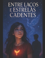 Entre laços e estrelas cadentes (Portuguese Edition) B0F9PZYSC2 Book Cover