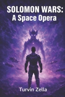 Solomon Wars: A Space Opera B0G5YNLCGH Book Cover