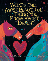 What's the Most Beautiful Thing You Know About Horses? 0892391855 Book Cover