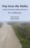 Pop Goes the Haiku: A Book of American Haiku and Senryu 1960415794 Book Cover