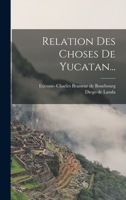 Relation Des Choses De Yucatan... 1018695354 Book Cover