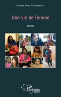 Une vie de femme: Roman (Harmattan Guinée) (French Edition) 2343088446 Book Cover