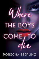 Where the Boys Come to Die 1496741978 Book Cover