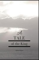 A Tale of the King 1975689046 Book Cover