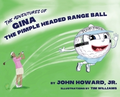 Gina the Pimple Headed Range Ball 0967275571 Book Cover