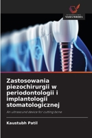 Zastosowania piezochirurgii w periodontologii i implantologii stomatologicznej (Polish Edition) 6630262409 Book Cover