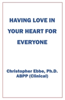 Having Love In Your Heart For Everyone B0GXX76B6W Book Cover