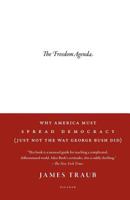 The Freedom Agenda: Why America Must Spread Democracy (Just Not the Way George Bush Did) 0374158479 Book Cover