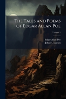The Tales and Poems of Edgar Allan Poe; Volume 1 1172295891 Book Cover