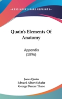 Quain's Elements Of Anatomy: Appendix 1168028345 Book Cover