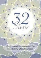 32 Steps: Our Evolving Humanity And The Inevitability Of Lasting Peace 1735694339 Book Cover