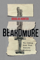 Beardmore: The Viking Hoax that Rewrote History 0773554661 Book Cover