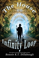The House on Infinity Loop 0578575191 Book Cover