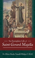 The Exemplary Life of Saint Gerard Majella B0GC961SQT Book Cover