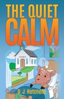 The Quiet Calm 1545654646 Book Cover
