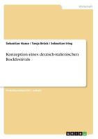 Konzeption Eines Deutsch-Italienischen Rockfestivals 3656676550 Book Cover