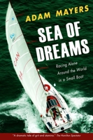 Sea Of Dreams: Racing Alone Around The World In A Small Boat 0771057547 Book Cover