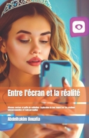 Entre l'écran et la réalité B0C9S8P128 Book Cover