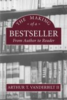 The Making of a Bestseller: From Author to Reader 0786406631 Book Cover