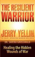 The Resilient Warrior: Healing the Hidden Wounds of War 1590957040 Book Cover