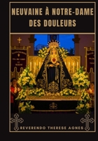 Neuvaine à Notre-Dame des Douleurs (French Edition) B0FP22BV97 Book Cover