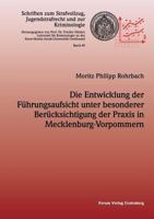 Die Entwicklung der Führungsaufsicht unter besonderer Berücksichtigung der Praxis in Mecklenburg-Vorpommern 3942865351 Book Cover