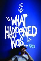 What Happened Was... 1096673185 Book Cover