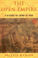 The Open Empire: A History of China to 1600 0393973743 Book Cover